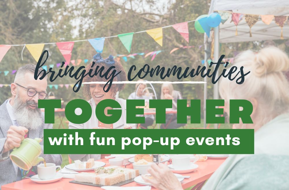 Bringing communities together through fun pop-up events